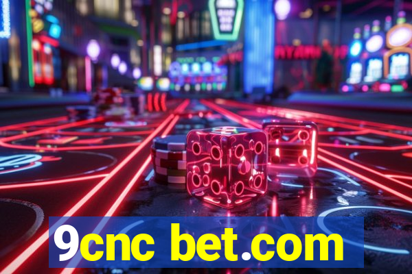 9cnc bet.com